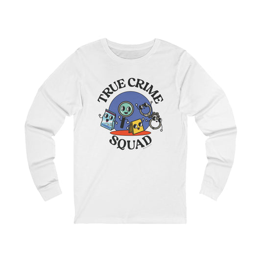 TRUE CRIME SQUAD | Unisex Jersey Long Sleeve Tee