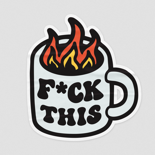 F♥︎CK THIS MUG | Sticker