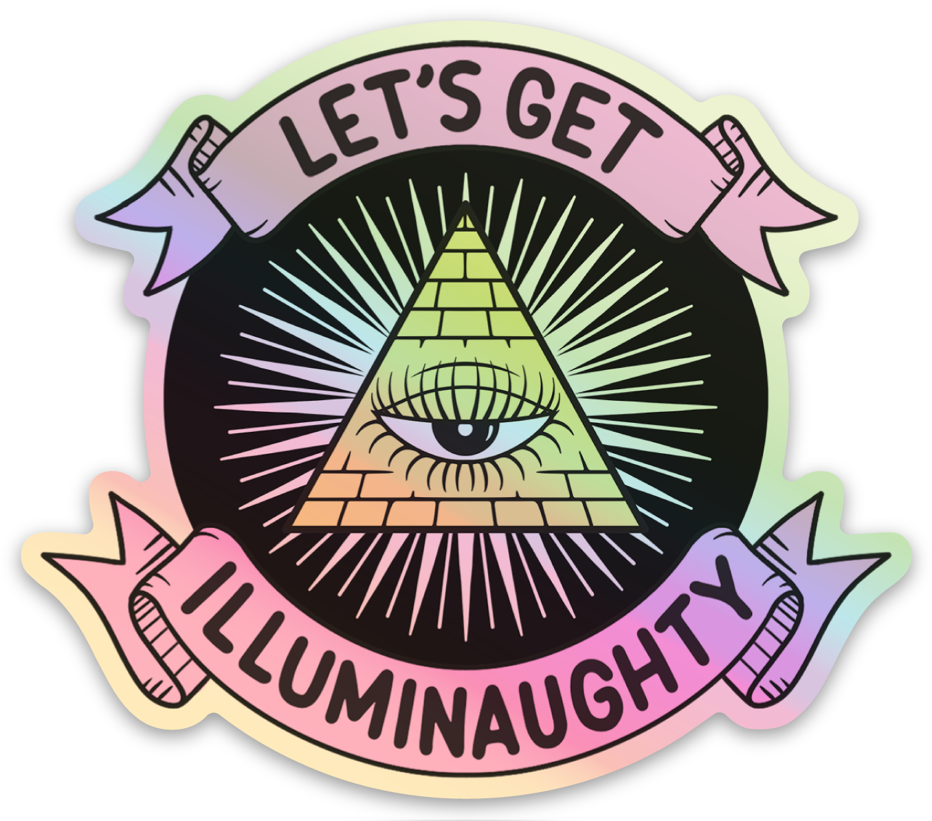 ILLUMINAUGHTY | Holo Sticker