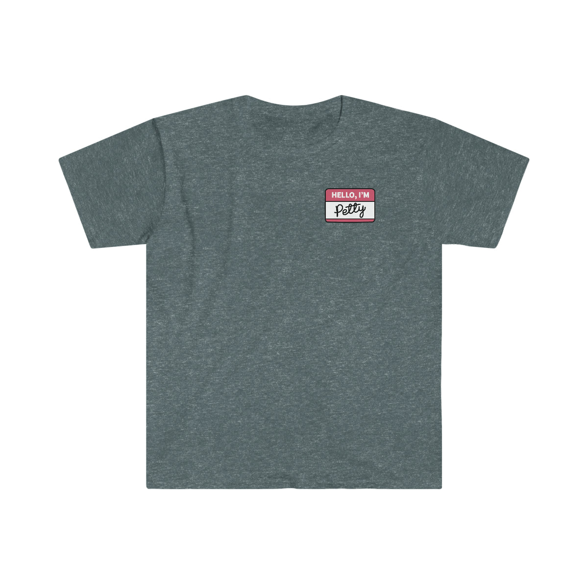 HELLO, I'M PETTY | T-Shirt